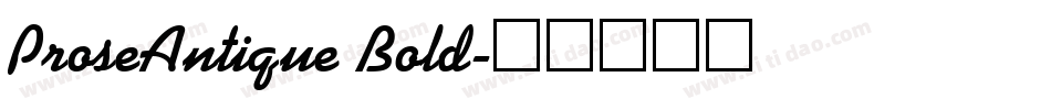 ProseAntique Bold字体转换